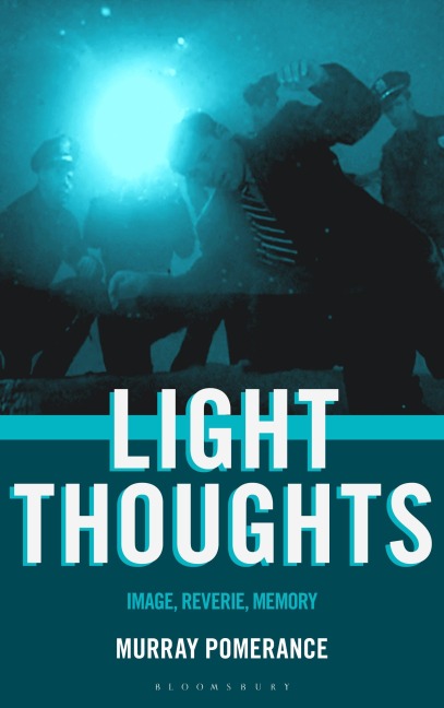 Light Thoughts: Image, Reverie, Memory