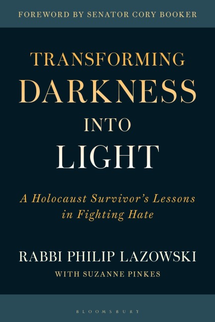 Transforming Darkness Into Light: A Holocaust Survivors Lessons in Fighting Hate