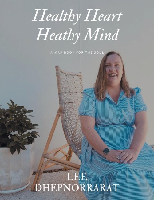 Healthy Heart Healthy Mind: A Map Book For The Soul