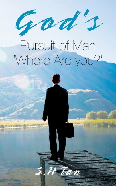 Gods Pursuit of Man Where Are you?