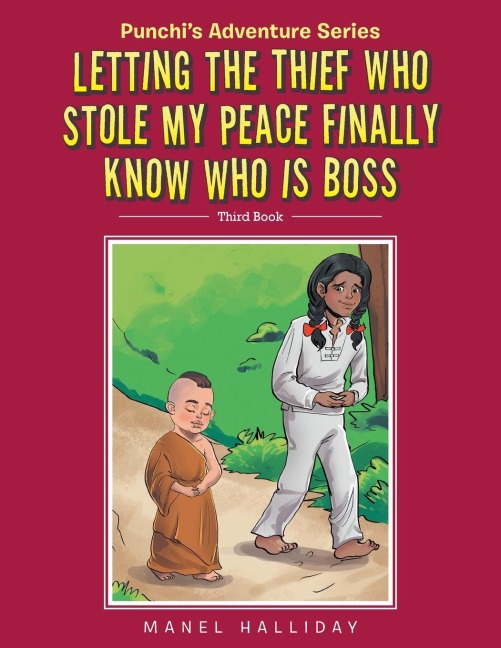 Letting the Thief Who Stole my Peace finally Know who is Boss: Punchis Adventure Series