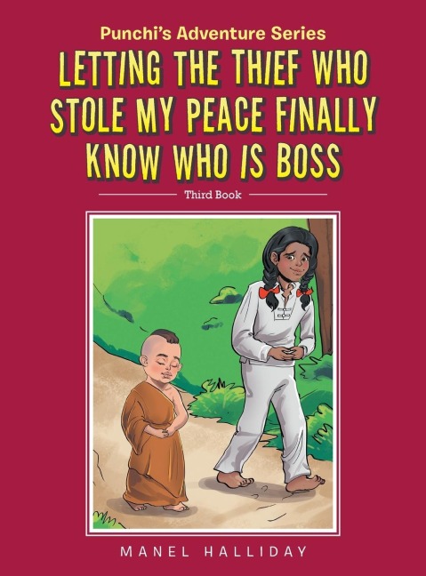 Letting the Thief Who Stole my Peace finally Know who is Boss: Punchis Adventure Series