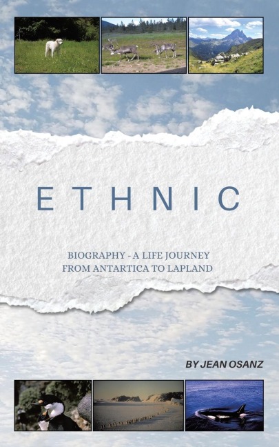 Ethnic: Biography - A Life Journey From Antartica to Lapland