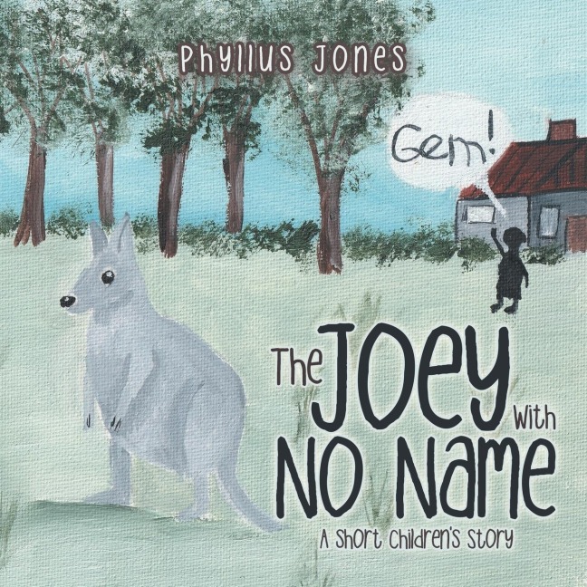 The Joey With No Name: A short Childrens Story
