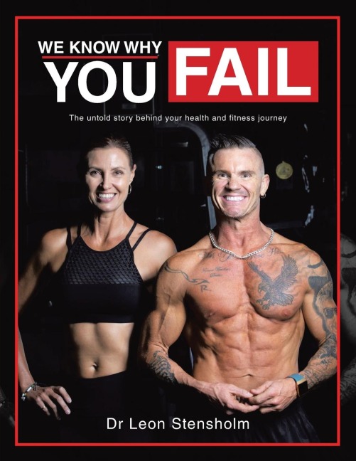 WE KNOW WHY YOU FAIL: The untold story behind your health and fitness journey
