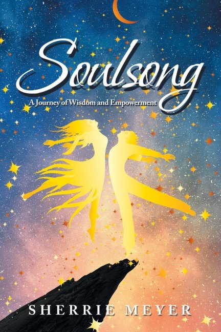 Soulsong: A Journey of Wisdom and Empowerment