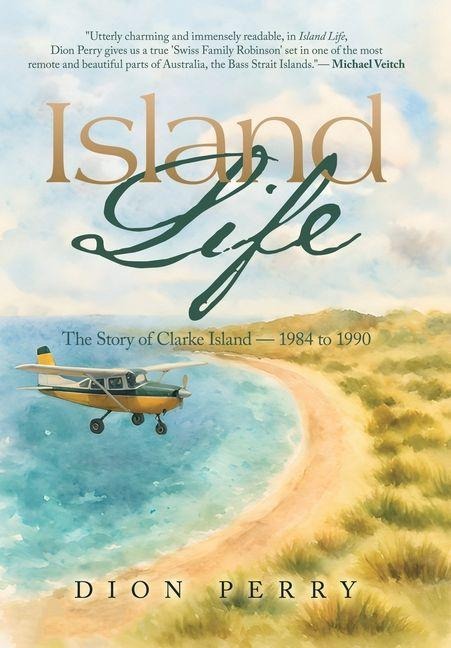 Island Life: The Story of Clarke Island - 1984 to 1990