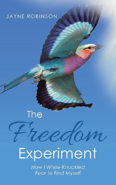 The Freedom Experiment: How I White-Knuckled Fear to Find Myself