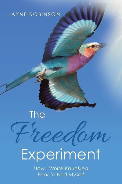 The Freedom Experiment: How I White-Knuckled Fear to Find Myself