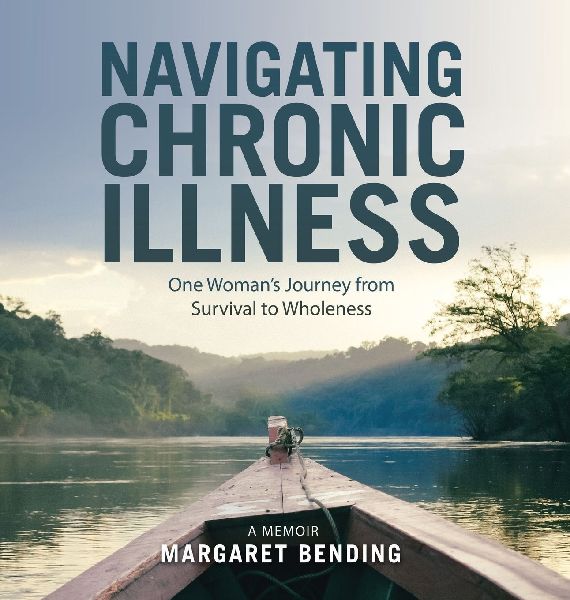 Navigating Chronic Illness: One Womans Journey from Survival to Wholeness