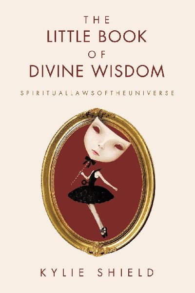 The Little Book of Divine Wisdom: S P I R I T U A L   L A W S  O F  T H E  U N I V E R S E