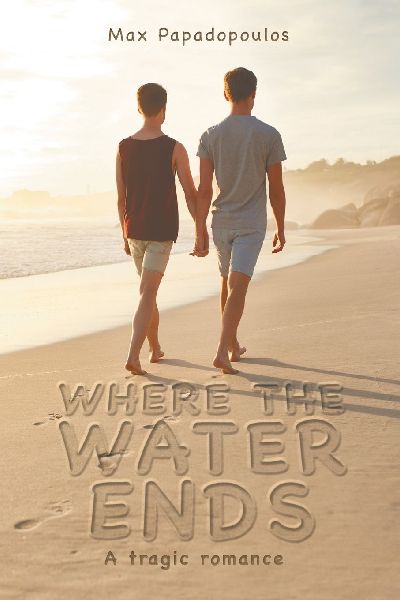 WHERE THE WATER ENDS: A tragic romance