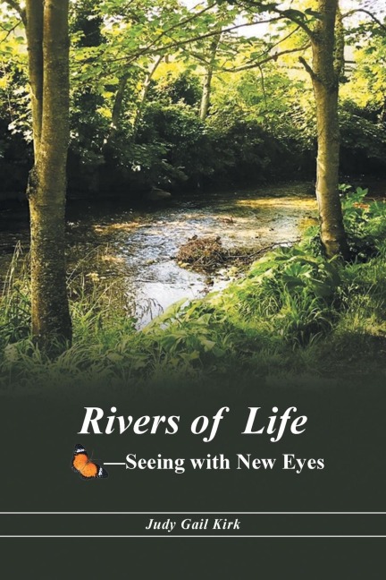 Rivers of  Life: -Seeing With New Eyes