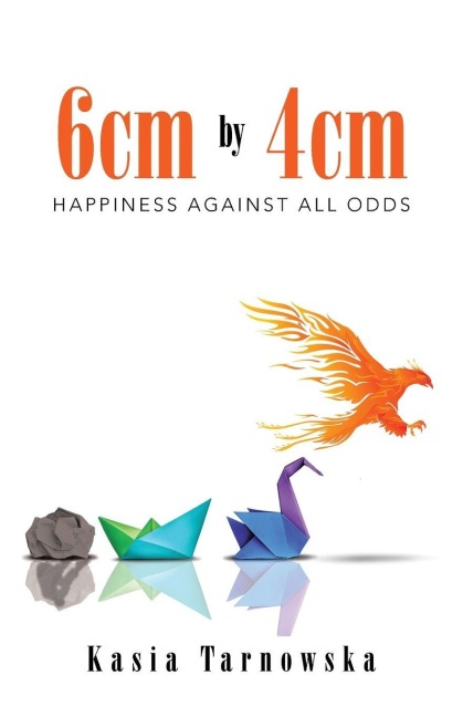 6cm by 4cm: Happiness Against All Odds