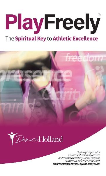 Playfreely®: The Spiritual Key to Athletic Excellence
