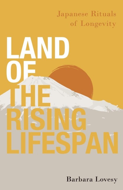 Land of the Rising Lifespan: Japanese Rituals of Longevity