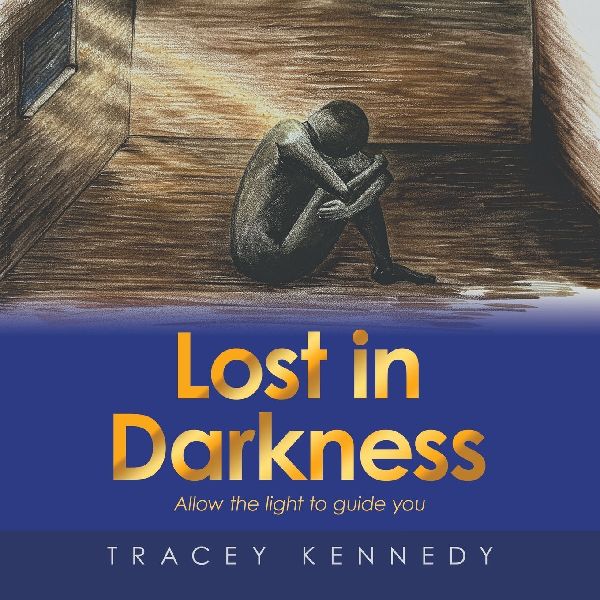 Lost in Darkness: Allow the light to guide you