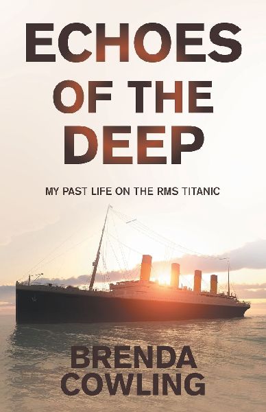 ECHOES OF THE DEEP: MY PAST LIFE ON THE RMS TITANIC