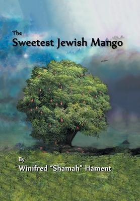 The Sweetest Jewish Mango