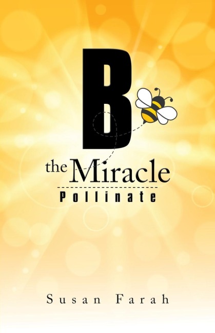 B  the Miracle: Pollinate