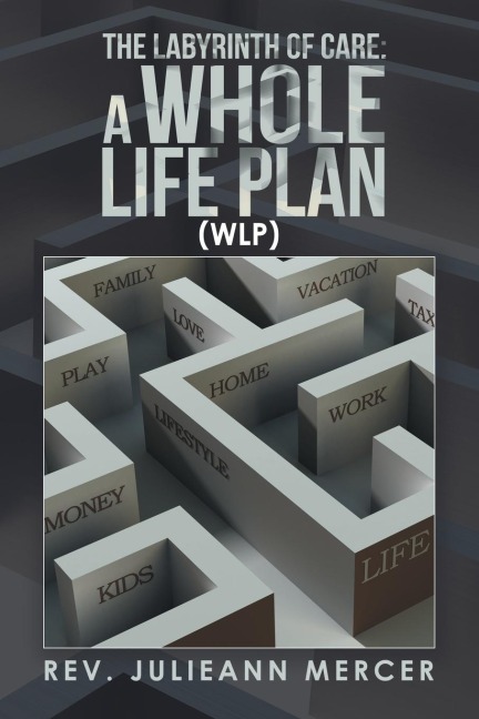 The Labyrinth of Care: a Whole Life Plan