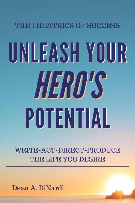 The Theatrics of Success: Unleash Your Heros Potential
