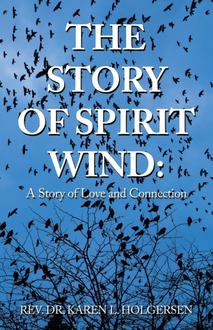 The Story of Spirit Wind: A Story of Love and Connection