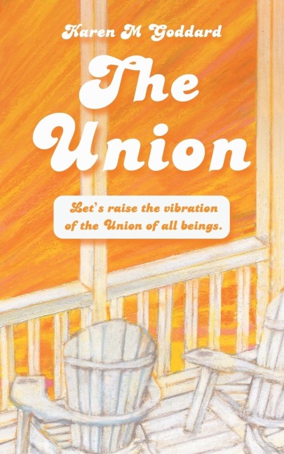 The Union: Lets Raise the Vibration of the Union of All Beings