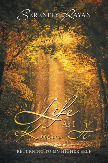 Life as I Knew It: Returning to My Higher Self