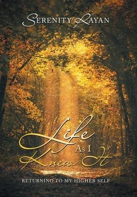 Life as I Knew It: Returning to My Higher Self