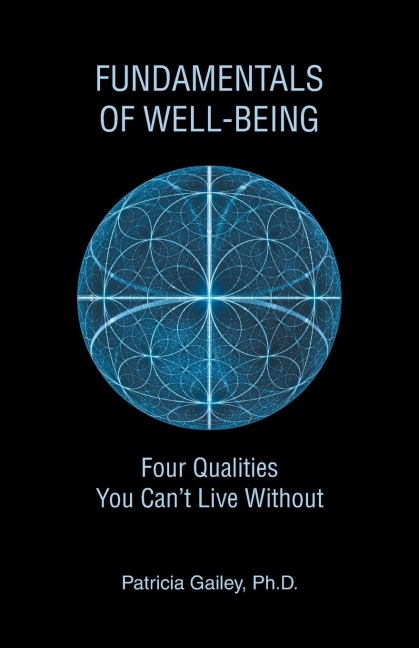 Fundamentals of Well-Being: Four Qualities You Can't Live Without
