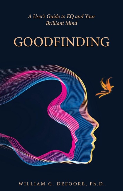 Goodfinding: A Users Guide to EQ and Your Brilliant Mind