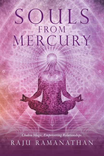 Souls from Mercury: Chakra Magic, Empowering Relationships