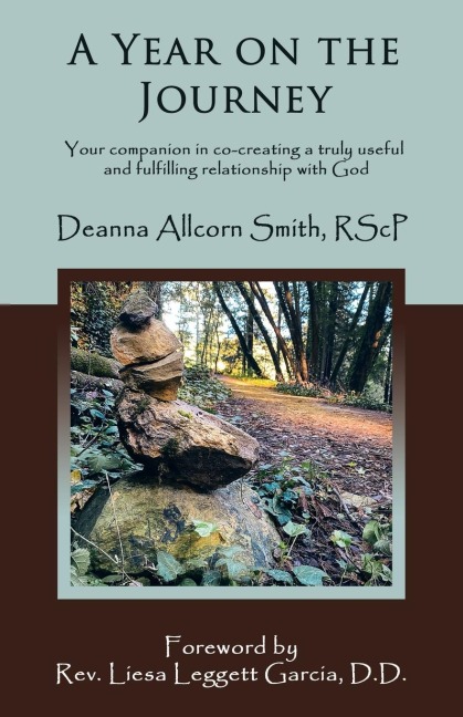 A Year on the Journey: Your Companion in Co-Creating a Truly Useful and Fulfilling Relationship with God