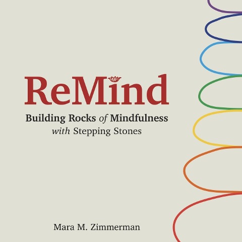 Remind: Building Rocks of Mindfulness with Stepping Stones