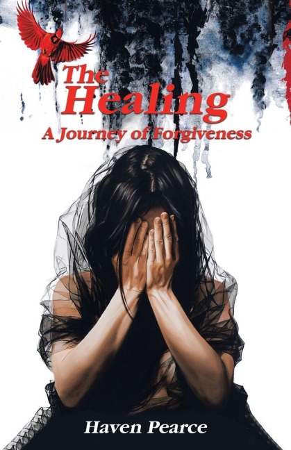 The Healing: A Journey of Forgiveness