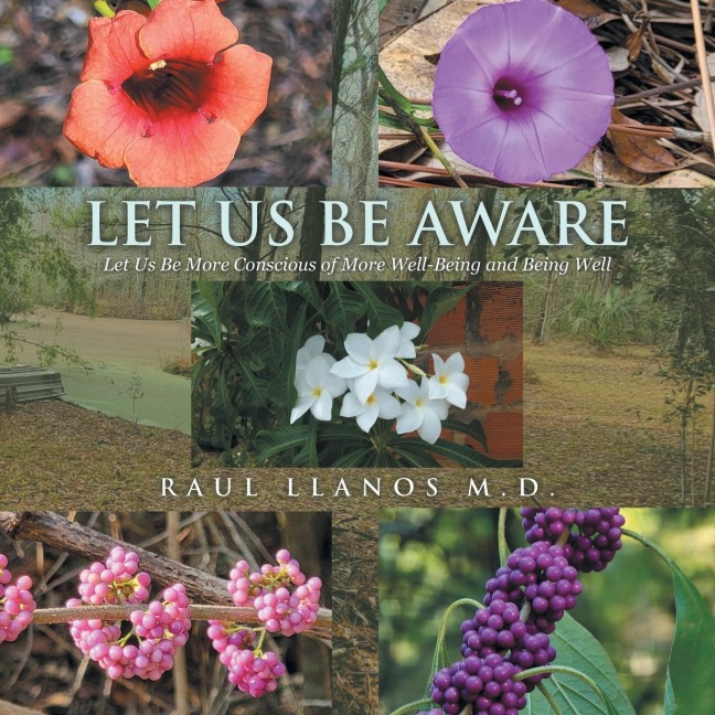 LET US BE AWARE: Let Us Be More Conscious of More Well-Being and Being Well