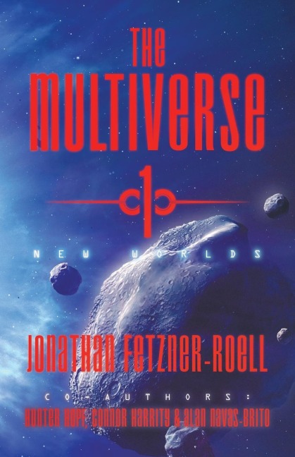 The Multiverse 1: New Worlds
