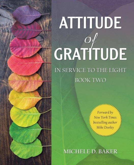 Attitude of Gratitude: In Service to the Light Book Two