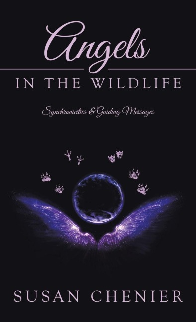 Angels In The Wildlife: Synchronicities & Guiding Messages