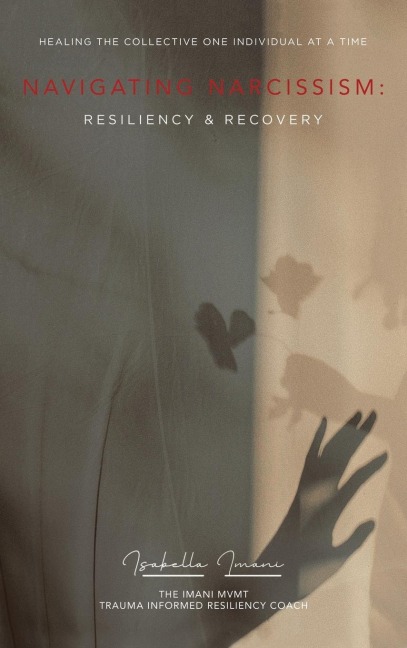 NAVIGATING NARCISSISM: : RESILIENCY & RECOVERY