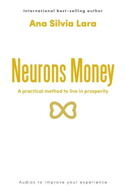 Neurons Money: A practical method to live in prosperity