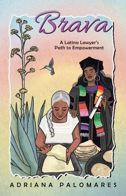 Brava: A Latina Lawyers Path to Empowerment
