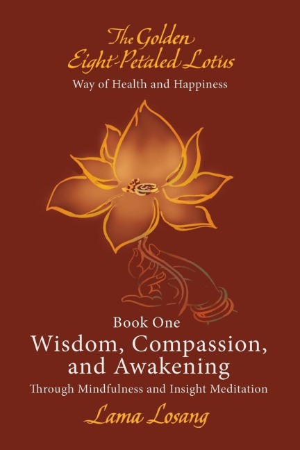 Book One: Wisdom, Compassion, and Awakening: Through Mindfulness and Insight Meditation