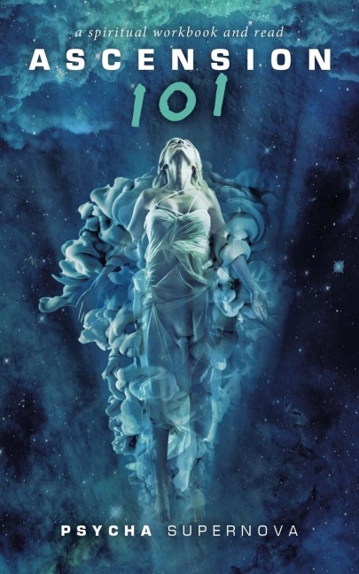 ASCENSION 101: a spiritual workbook and read