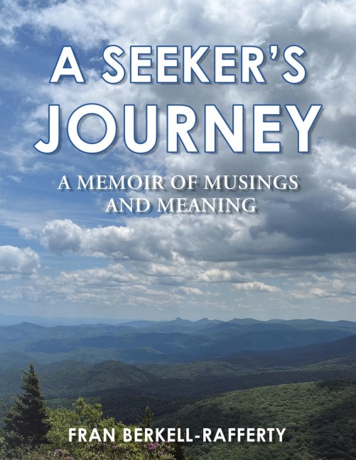 A Seeker's Journey: A Memoir of Musings and Meaning
