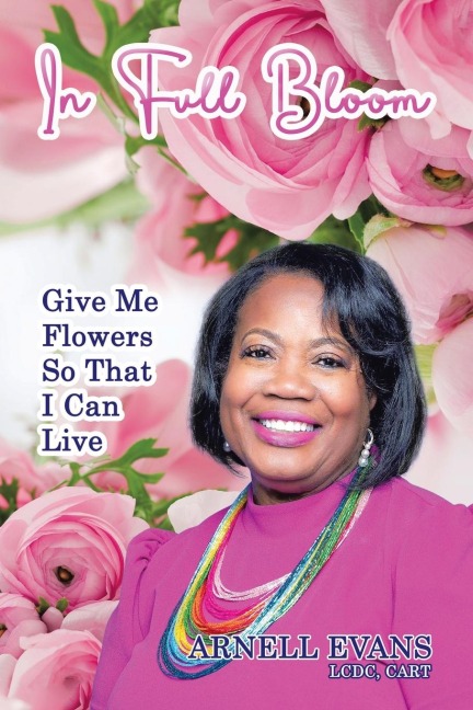 IN FULL BLOOM: Give Me Flowers So That I Can Live