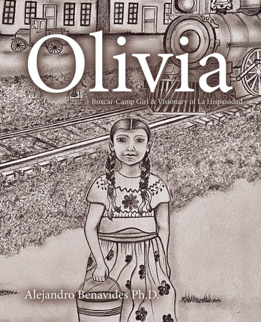 Olivia: Boxcar-Camp Girl & Visionary of La Hispanidad