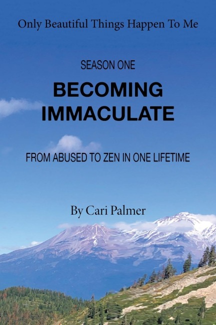 Becoming Immaculate: From Abused to Zen in One Lifetime