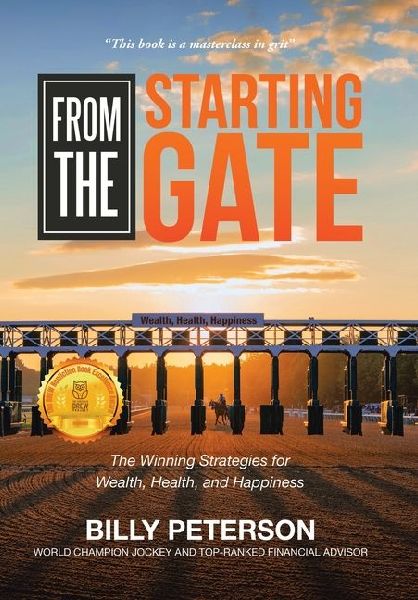 From the Starting Gate: The Winning Strategies for Wealth, Health, and Happiness